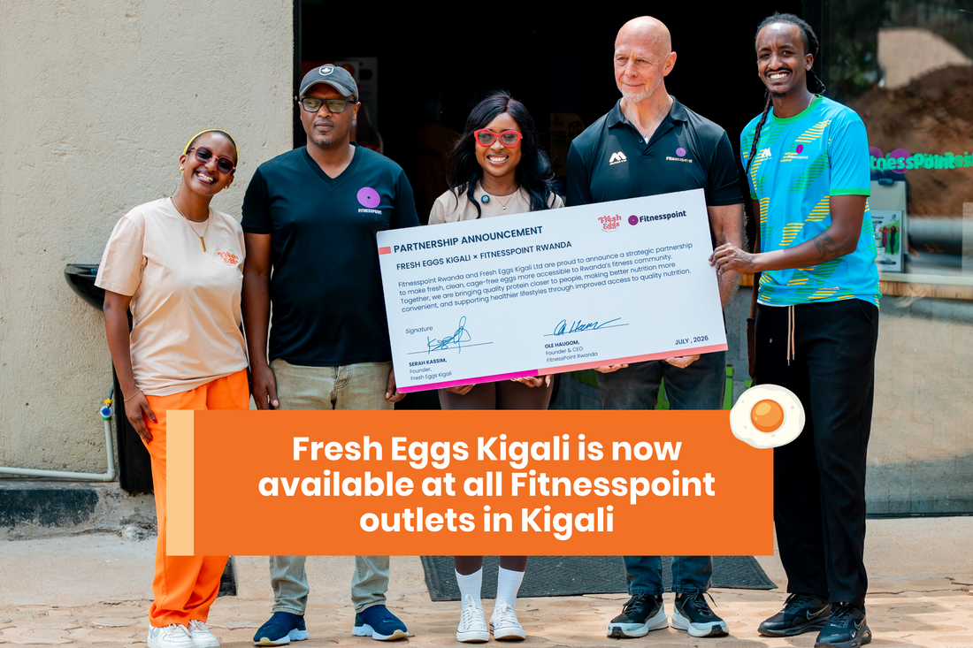 Fresh Eggs Kigali Is Now Available at All Fitnesspoint Outlets in Kigali